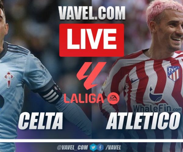Summary and goals of Celta de Vigo 0-3 Atlético de Madrid in LaLiga
