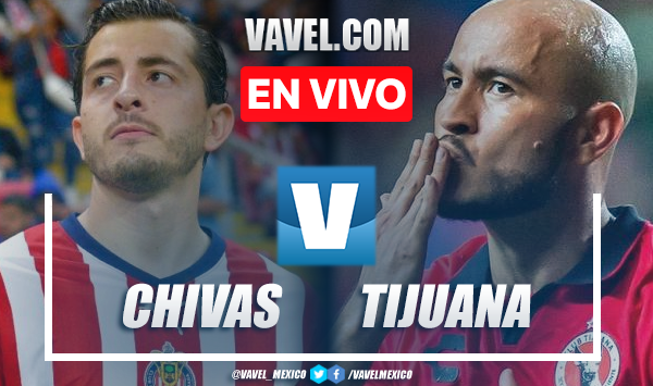 Gol y resumen del Chivas 1-0 Tijuana en Liga MX 2023