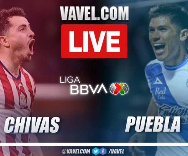 Summary: Chivas 3-2 Puebla in Liga MX 2024