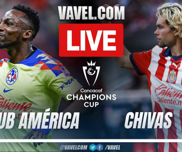 Goals and Highlights: Club America 2-3 Chivas in CONCACAF Champions Cup 2024