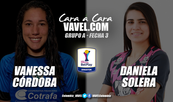 Cara a cara: Vanessa Córdoba vs. Daniela Solera