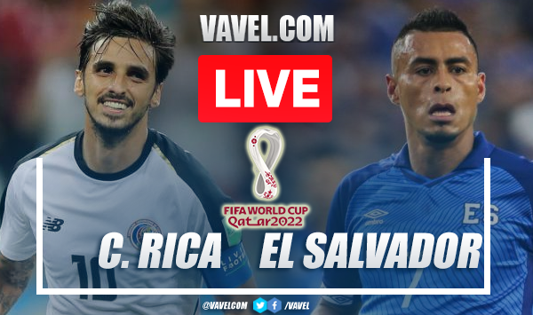 Goles y resumen del Costa Rica 2-1 El Salvador en eliminatorias Qatar 2022