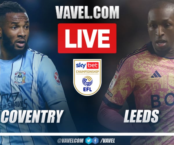 Summary: Coventry City 2-1 Leeds United in EFL Championship