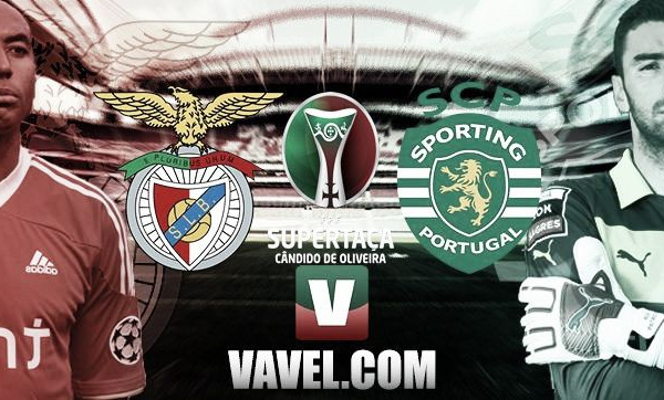 Supertaça Benfica x Sporting: VAVEL acompanha o «derby» em pormenor
