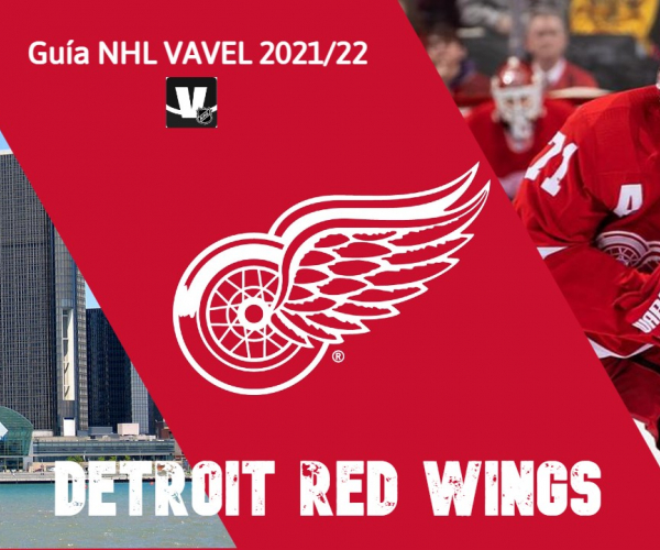 Guía VAVEL Detroit Red Wings 2021/22: en busca de una
mejor temporada