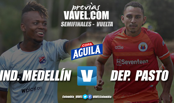 Independiente Medellín vs. Deportivo Pasto: definición del segundo finalista de la Copa Aguila
