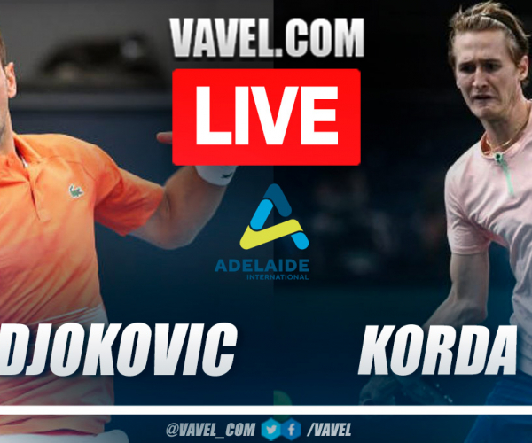 Summary and highlights of Novak Djokovic 2-1 Sebastian Korda in Final ATP Adelaide