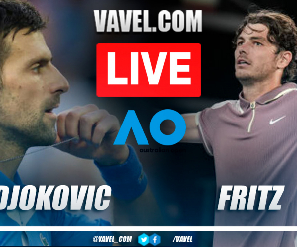 Summary and highlights of Djokovic 3-1 Fritz at Australian Open