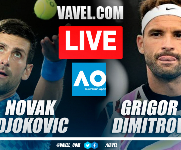 Summary and highlights of Novak Djokovic 3-0 Grigor Dimitrov in Australian Open