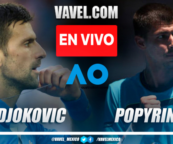 Resumen y puntos del Djokovic 3-1 Popyrin en Open de Australia