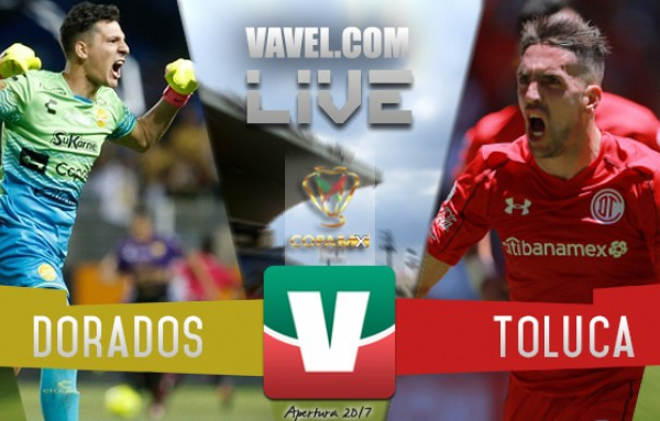 Resultado y goles del Dorados 1-2 Toluca de la Copa MX 2017