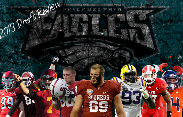 Philadelphia Eagles 2013 Draft Review