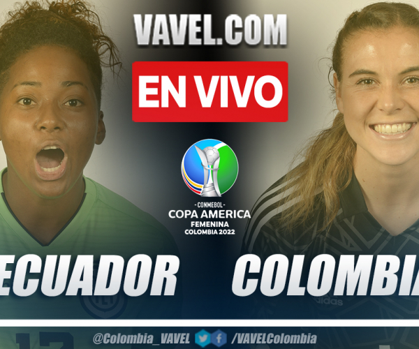 Resumen y goles: Ecuador 1-2 Colombia en Copa América Femenina 2022