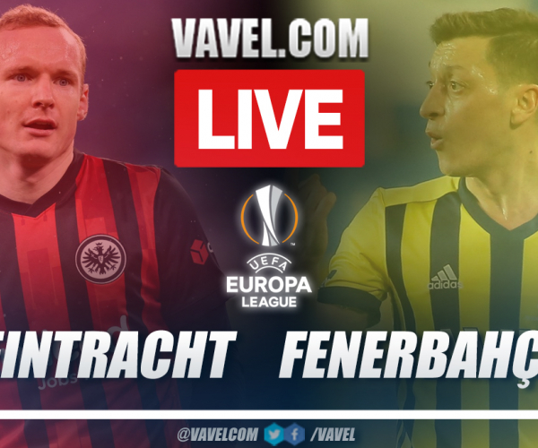 Highlights and goals: Eintracht Frankfurt 1-1 Fenerbahçe in Europa League 2021-22