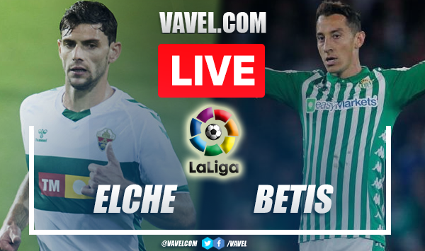 Resume and Highlights: Elche vs Betis in LaLiga 2023