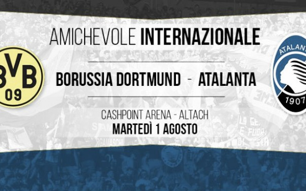 Atalanta, appuntamento con l'Europa: oggi amichevole contro il Borussia Dortmund