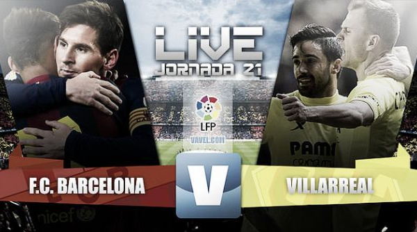Live Liga BBVA : le match FC Barcelone - Villarreal en direct
