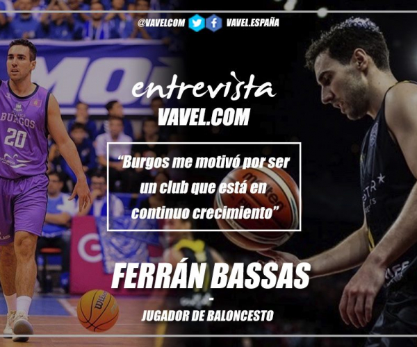 Entrevista a Ferrán Bassas: "Burgos me motivó por ser un club que está en continuo crecimiento"