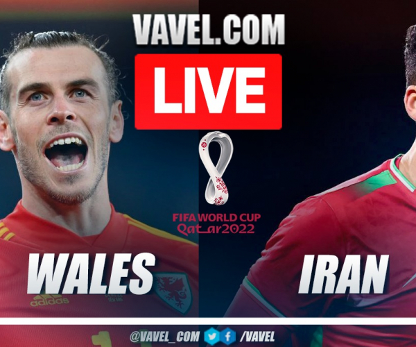 Summary and highlights of Wales 0-2 Iran in World Cup Qatar 2022