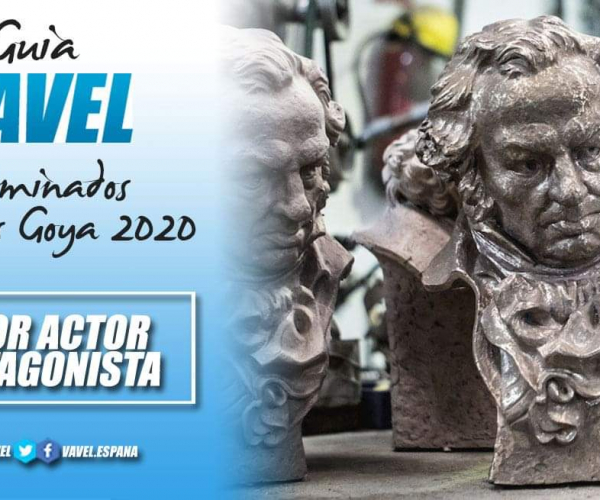Guía VAVEL Premios Goya 2020: Mejor actor protagonista