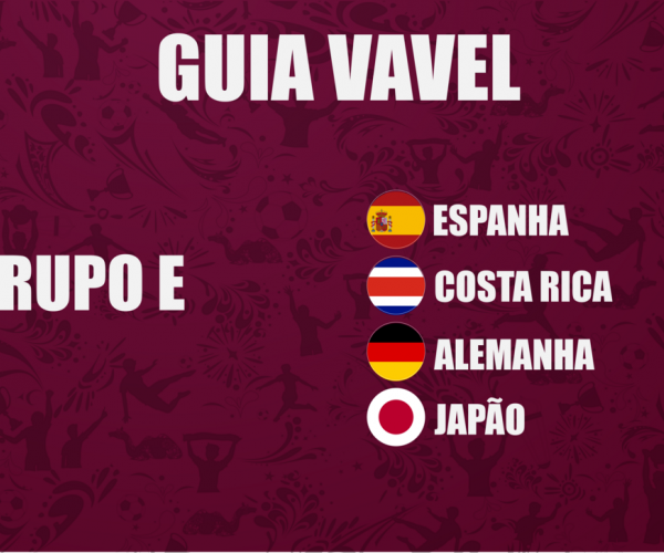 Guia VAVEL Copa do Mundo: Grupo E