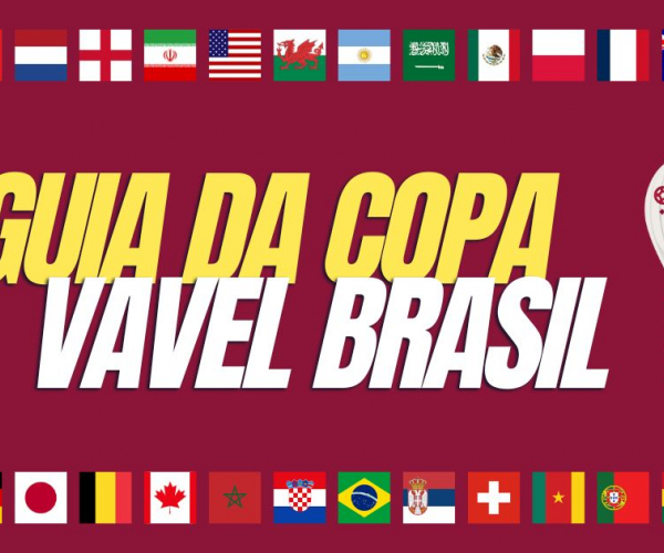 Guia VAVEL da Copa 2022: conheça as 32 seleções do Mundial do Catar