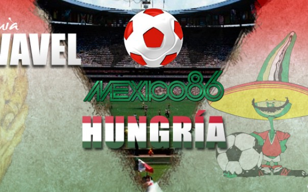 Guía VAVEL Mundial México 1986: Hungría