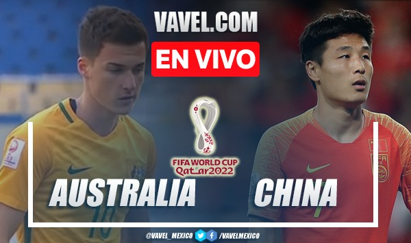 Goles y resumen del Australia 3-0 China en Eliminatorias Qatar 2022