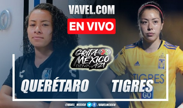 Goles y resumen del Querétaro Femenil 1-2 Tigres Femenil en Liga MX Femenil 2021