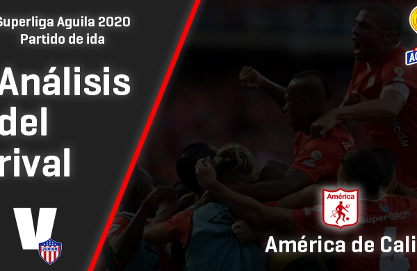 Junior de Barranquilla, análisis del rival: América de Cali (Ida - Superliga 2020)