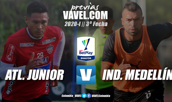 Previa Junior vs. Independiente Medellín: duelo prometedor en Barranquilla 