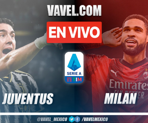 Juventus vs Milan EN VIVO hoy (0-0)