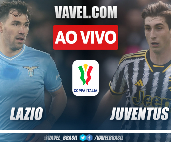 Lazio x Juventus AO VIVO em tempo real no jogo pela Copa da Itália