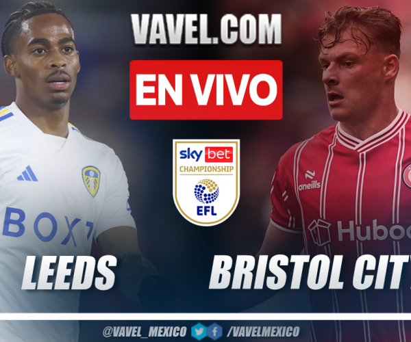 Resumen y goles: Leeds 2-1 Bristol City en EFL Championship 2023-24