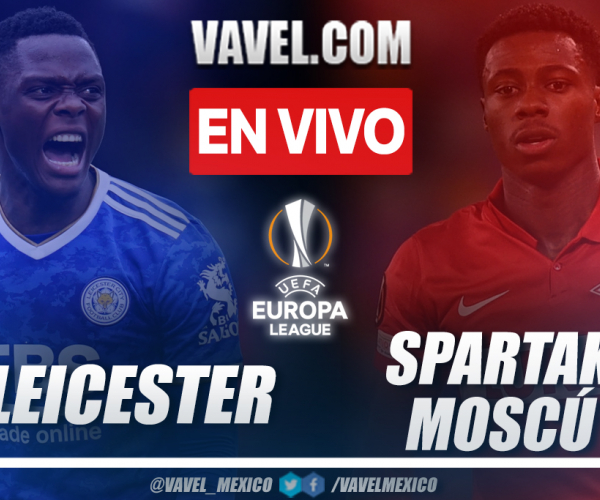 Resumen y goles: Leicester 1-1 Spartak Moscú en UEFA Europa League 2021-22