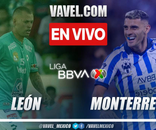 León vs Monterrey EN VIVO: ¿cómo ver transmisión TV online en Liga MX?