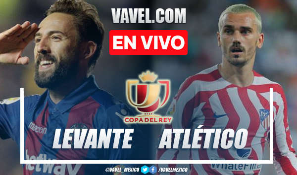 Goles y resumen del Levante 0-2 Atlético Madrid en Copa del Rey 2023