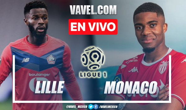 Goles y resumen del Lille 4-3 Mónaco en Ligue 1