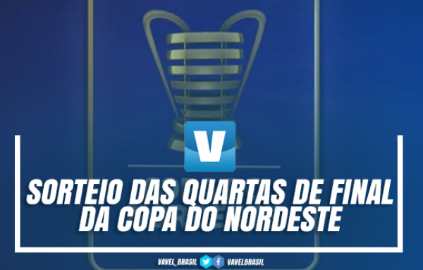 Sorteio das quartas de final da Copa do Nordeste 2017