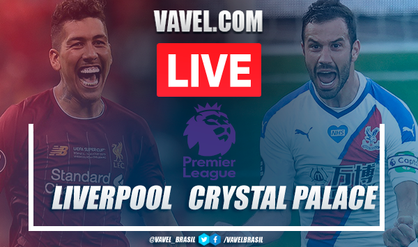 Liverpool vs Crystal Palace: Live Stream and Score (3-0)