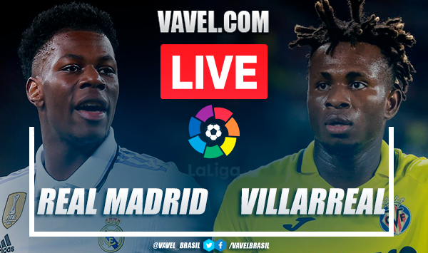 Gols e melhores momentos Real Madrid x Villarreal AO VIVO (2-3)