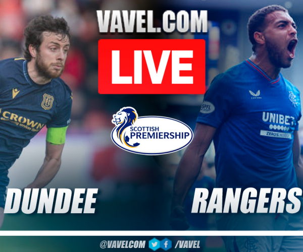 Dundee vs Rangers LIVE: Stream, Score Updates and How to Watch Scottish Premiership Match
