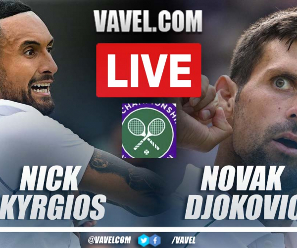  Summary and highlights of Djokovic 3-1 Kyrgios in Wimbledon 2022 Final