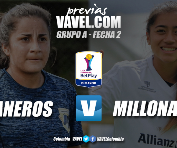 Previa Llaneros vs Millonarios: por la primera
victoria en el torneo