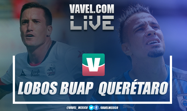 Resultados y goles del Lobos BUAP  (3-1) Querétaro