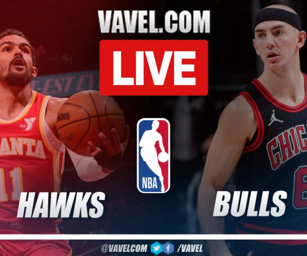 Hawks vs Bulls LIVE Score in NBA Play-In (67-73)