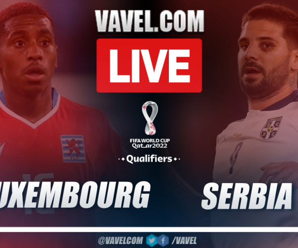 Highlights and goal: Luxembourg 0-1 Serbia in European Qualifiers