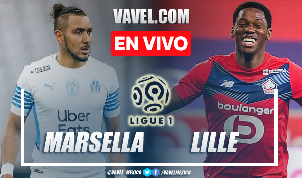 Goles y resumen del Marsella 1-1 Lille en Ligue 1
