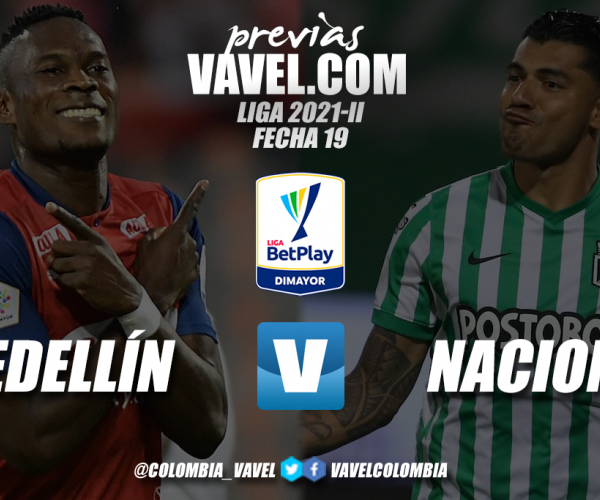 Previa Independiente Medellín vs Atlético Nacional: en
búsqueda del clásico paisa 322 