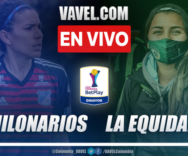 Resumen: Millonarios 0-0 La Equidad en la fecha 1 del grupo A por Liga Femenina 2021